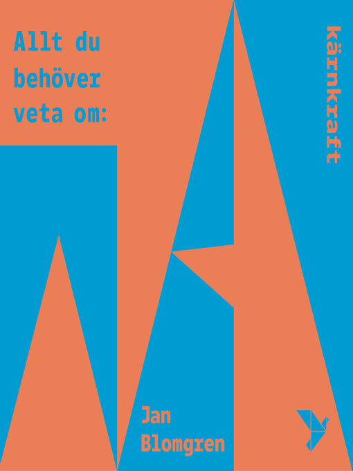 Title details for Allt du behöver veta om kärnkraft by Jan Blomgren - Available